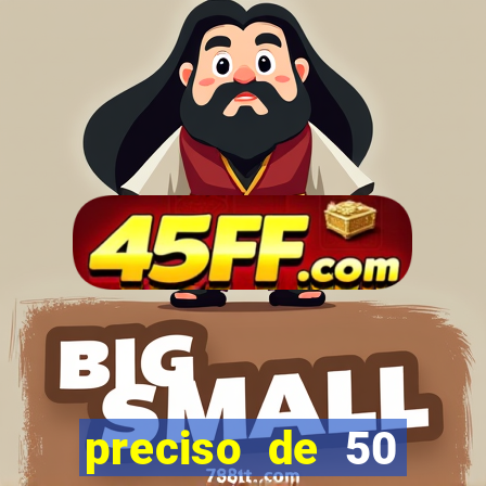 preciso de 50 reais urgente
